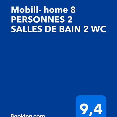 Mobill- 8 Personnes 2 Salles De Bain 2 Wc Camping